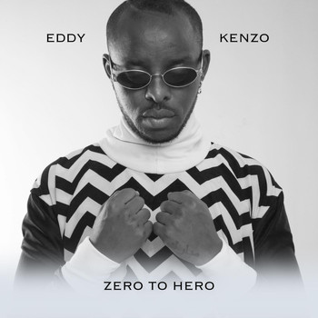 Eddy Kenzo - Zero to Hero