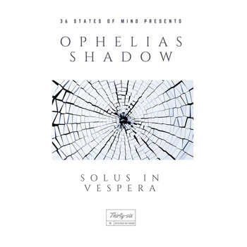 Ophelias Shadow - Solus in Vespera