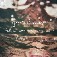 Great Deceivers - Ask Me About Your Strong Suits