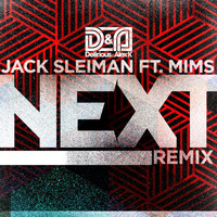 MIMS - Next (Delirious & Alex K Remix) [feat. Mims]