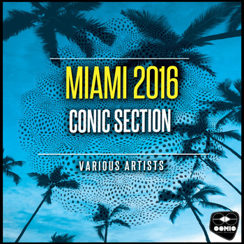 Various Artists - Miami 2016: Conic Section