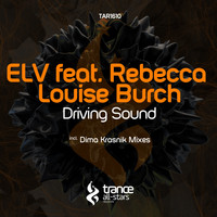 Elv feat. Rebecca Louise Burch - Driving Sound