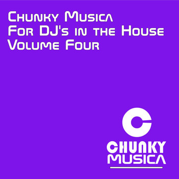 Various Artists - Chunky Musica for Djs in the House, Vol. 4