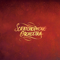 Scratchophone Orchestra - Scratchophone Orchestra EP