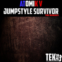 Atomik V - Jumpstyle Survivor (The Remixes)