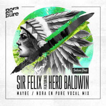 Sir Felix feat. Hero Baldwin - Maybe