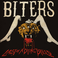 Biters - Last of a Dying Breed