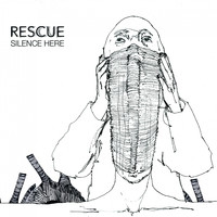 Rescue - Silence Here
