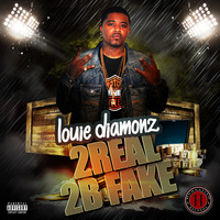Louie Diamonz - 2Real 2B Fake (feat. Mitchy Slick) - Single (Explicit)