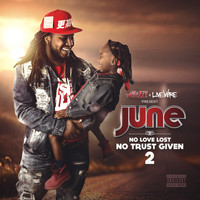 June - No Love Lost, No Trust Given 2 (Explicit)