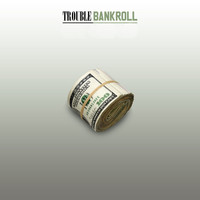 Trouble - Bankroll - Single