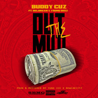 Buddy Cuz - Out the Mud (feat. Young Deez & Delorean) - Single (Explicit)