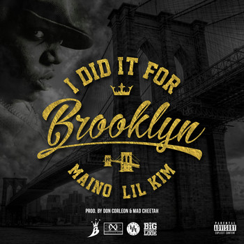 Maino - I Did It For Brooklyn (feat. Lil Kim) - Single (Explicit)