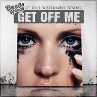 Beeda Weeda - Get Off Me - Single (Explicit)