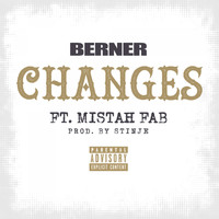 Berner - Changes (feat. Mistah F.A.B.) - Single (Explicit)