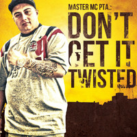 Master MC - Don't Get It Twisted - Single (Explicit)