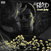 Lil Blood - Crack Baby (Explicit)