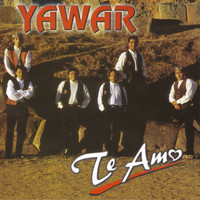 Yawar - Te Amo