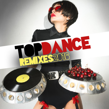 Various Artists - Top Dance Remixes 2016