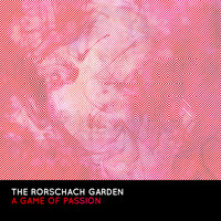 The rorschach garden - A Game of Passion