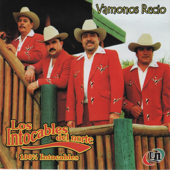 Los Intocables Del Norte - Vamonos Recio