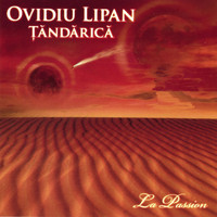 Ovidiu Lipan Tandarica - La Passion