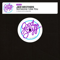 JM Brothers - Someone I Like You