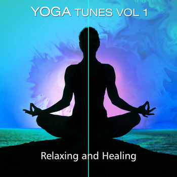 Various Artists - Yoga Tunes Vol. 1 - Relaxing & Healing