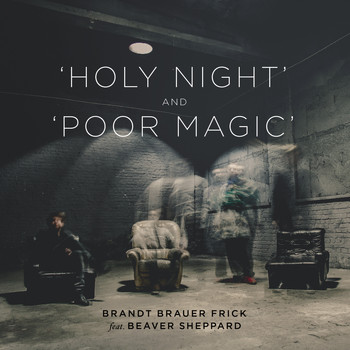 Brandt Brauer Frick / - Holy Night & Poor Magic (feat. Beaver Sheppard)
