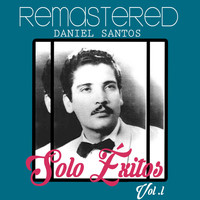 Daniel Santos - Solo Éxitos, Vol. 1