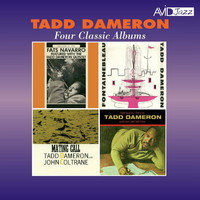 Tadd Dameron - Four Classic Albums (Fats Navarro Featured with the Tadd Dameron Quintet / Fontainebleau / Mating Call / The Magic Touch) [Remastered]