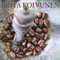 Brita Koivunen - Jauhan Kahvia
