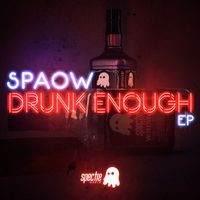 Spaow - Drunk Enough (Explicit)