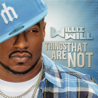 Willie Will - Things That Are Not