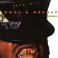 Just-Ice - Kool & Deadly (Justicisms) (Explicit)