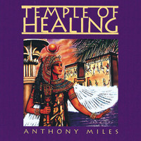 Anthony Miles - Temple of Healing