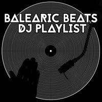 Balearic Beats - Balearic Beats DJ Playlist