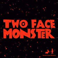 Two Face - Monster