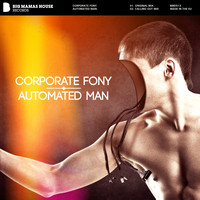 Corporate Fony - Automated Man