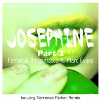 Ferrari & Bergamasco - Josephine, Pt. 2 (feat. Marc Evans)