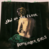 September Girls - Jaw on the Floor