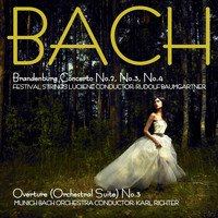 Festival Strings Lucerne - Bach: Brandenburg Concertos, No. 2, No. 3 & No. 4 & Overture (Suite) No. 3