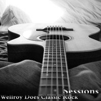 Wellroy Does Classic Rock - Sessions