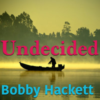 Bobby Hackett - Undecided
