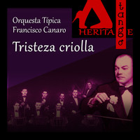 Orquesta Típica Francisco Canaro with Guillermo Rico and Alberto Arenas - Tristeza criolla