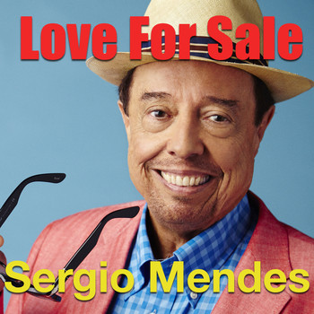 Sergio Mendes - Love For Sale