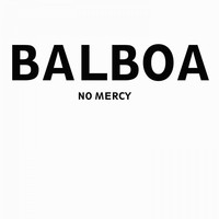 Balboa - No Mercy
