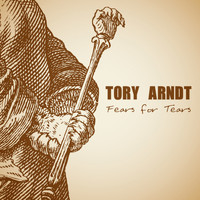 Tory Arndt - Fears for Tears
