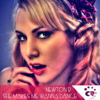 Newton B - She Makes Me Wanna Dance