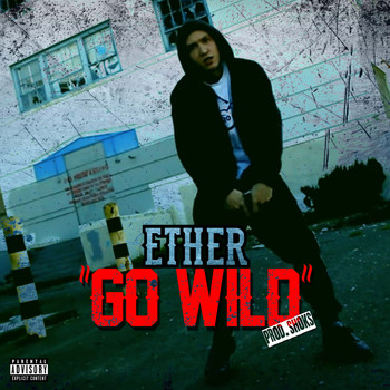 Ether - Go Wild - Single (Explicit)